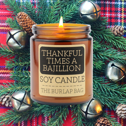 Thankful Times a Bajillion - Soy Candle 9oz